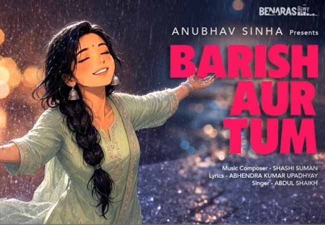 ‘बनारस बीट’ का पहला गाना ‘बारिश और तुम’ हुआ रिलीज